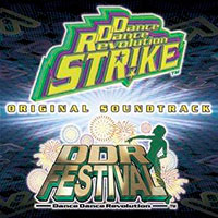 DDR FESTIVAL & Dance Dance Revolution STRIKE Original Soundtrack