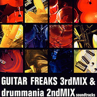 GUITAR FREAKS 3rdMIX & drummania 2ndMIX soundtracks