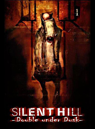 Silent Hill: Double under Dusk